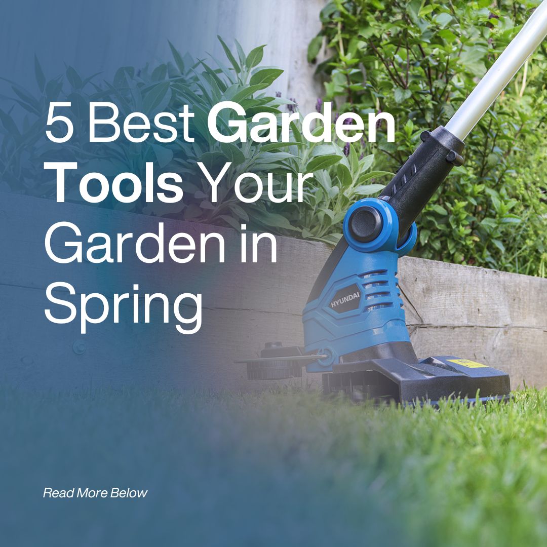 5 Best Garden Tools for your Garden in Spring