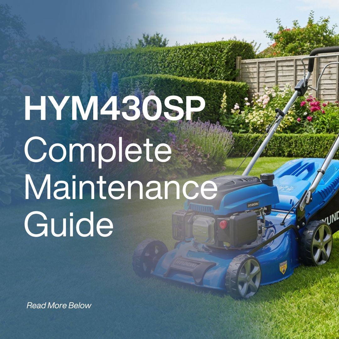 Complete Maintenance Guide: Hyundai HYM430SP Self-Propelled Petrol Lawnmower